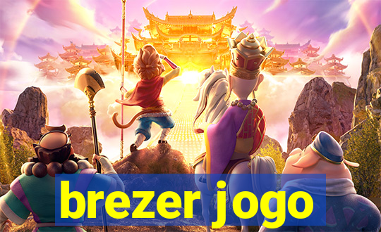 brezer jogo
